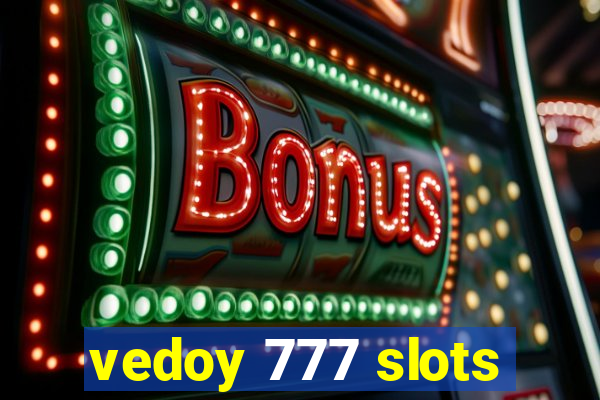 vedoy 777 slots